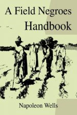 Field Negroes Handbook