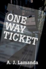 One Way Ticket