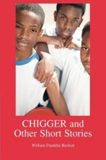 CHIGGER and Other Short Stories