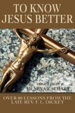 To Know Jesus Better