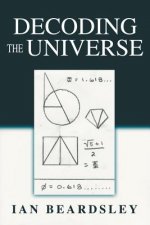 Decoding The Universe