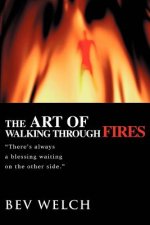 Art of Walking through Fires