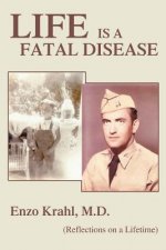 Life is a Fatal Disease