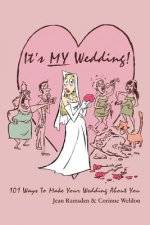 It's MY Wedding!