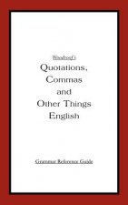 Woodroof's Quotations, Commas and Other Things English