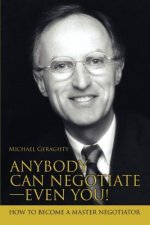 Anybody Can Negotiate--Even You!