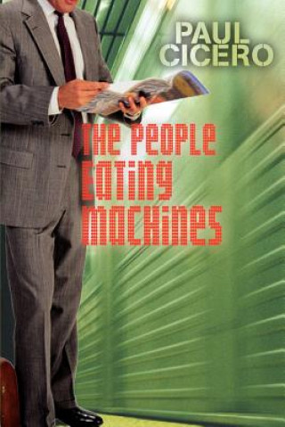 People Eating Machines