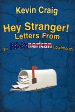 Hey Stranger! Letters from an All-American Loudmouth