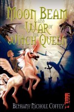 Moon Beam and the War of the Witch Queen