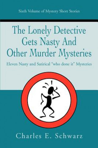 Lonely Detective Gets Nasty and Other Murder Mysteries