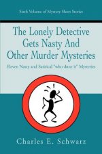 Lonely Detective Gets Nasty and Other Murder Mysteries