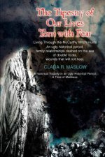 Tapestry of Our Lives Torn with Fear