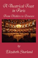 Theatrical Feast in Paris