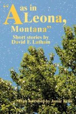 as in Leona, Montana