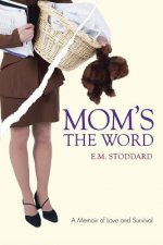 Mom's the Word