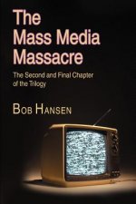 Mass Media Massacre