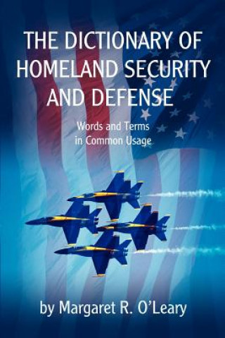 Dictionary of Homeland Security and Defense