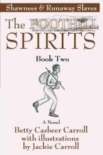 Foothill Spirits--Book Two