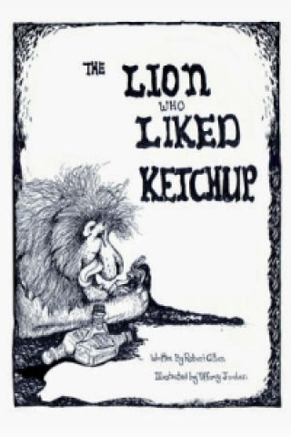 Lion Who Liked Ketchup