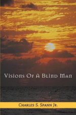 Visions of a Blind Man
