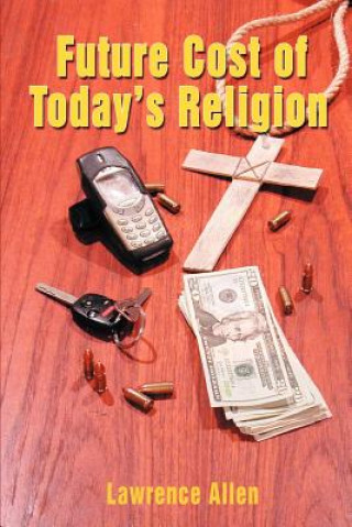 Future Cost of Today's Religion