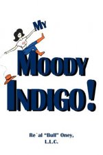 My Moody Indigo!