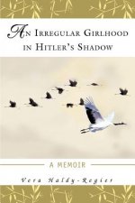 Irregular Girlhood In Hitler's Shadow