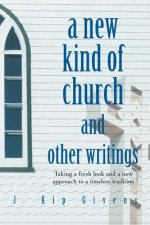 New Kind of Church and Other Writings