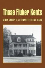 Those Fluker Kents