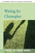 Waiting for Christopher