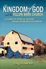 Kingdom of God and the Yellow Barn Church