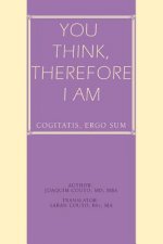 You Think, Therefore I Am