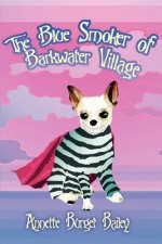 Blue Smoker of Barkwater Village