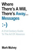 Where There's a Will, There's Away... Messages