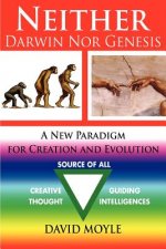 Neither Darwin Nor Genesis