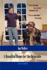 Beautiful Home for the Incurable