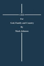 CEO For God, Family and Country