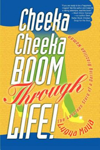 Cheeka Cheeka BOOM Through Life!