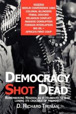 Democracy Shot Dead