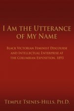 I Am the Utterance of My Name