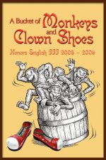 Bucket of Monkeys and Clown Shoes