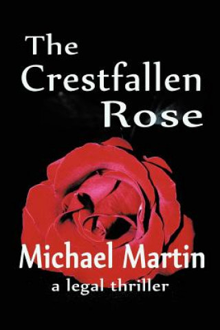 Crestfallen Rose