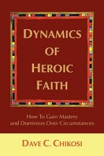Dynamics of Heroic Faith