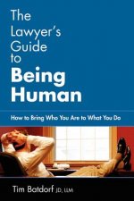 Lawyer's Guide to Being Human