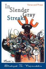 In Slender Gray Streaks