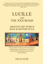 Lucille and The XXX Road