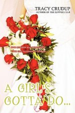 Girl's Gotta Do...