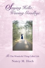 Saying Hello; Waving Goodbye