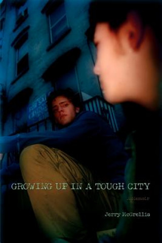 Growing up in a Tough City