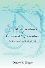 Misadventures of Carson and C.J. Crenshaw